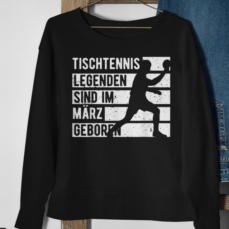 Tischtennis Legenden Sind Im März Geboren Geburtstag Jungs Sweatshirt Geschenke für alte Frauen