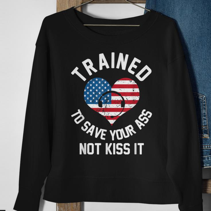 Trained To Save Your Ass Not Kiss It - Funny 911 Operator Sweatshirt Gifts for Old Women