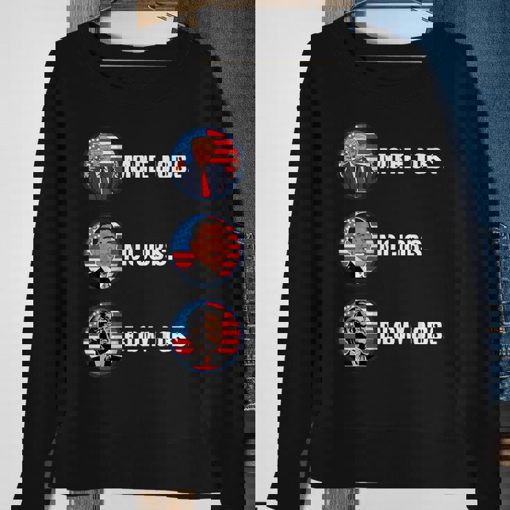 Trump More Jobs Obama No Jobs Bill Clinton Blow Jobs Sweatshirt Gifts for Old Women