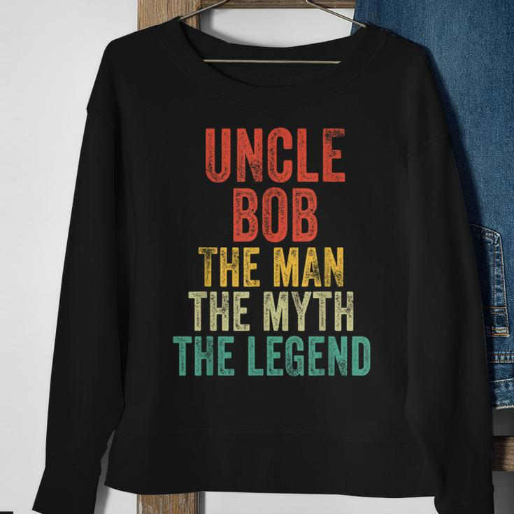 Uncle Bob The Man The Myth The Legend Dad Vintage Retro Sweatshirt Gifts for Old Women