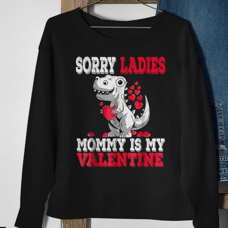 Valentines Day DinosaurRex Sorry Mommy Is My Valentine Sweatshirt Gifts for Old Women