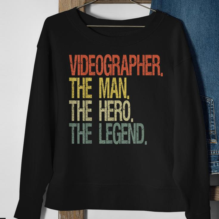 Videographer The Man The Hero The Legend Sweatshirt Gifts for Old Women