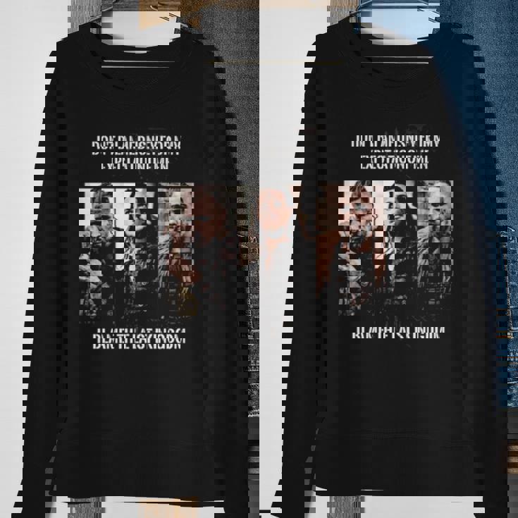 Vikings Quote The Last Kingdom Sweatshirt Gifts for Old Women