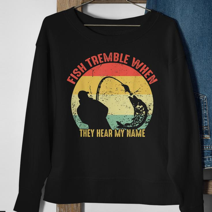 Vintage Fish Tremble When They Hear My Name Funny Fishing Men Women Sweatshirt Graphic Print Unisex Gifts for Old Women
