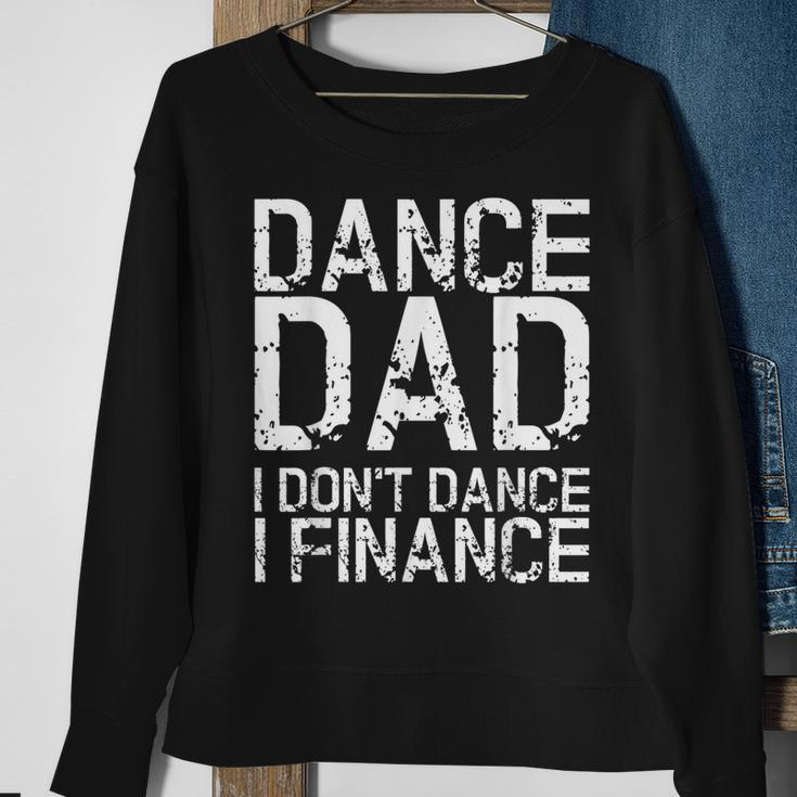 Vintage Retro Dance Dad I Dont Dance I Finance Gift Sweatshirt Gifts for Old Women