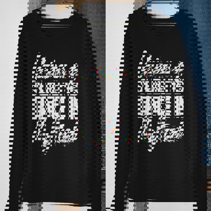 Visions Of Syllable Types Dance In My Head Dyslexia Teacher Men Women Sweatshirt Graphic Print Unisex Gifts for Old Women