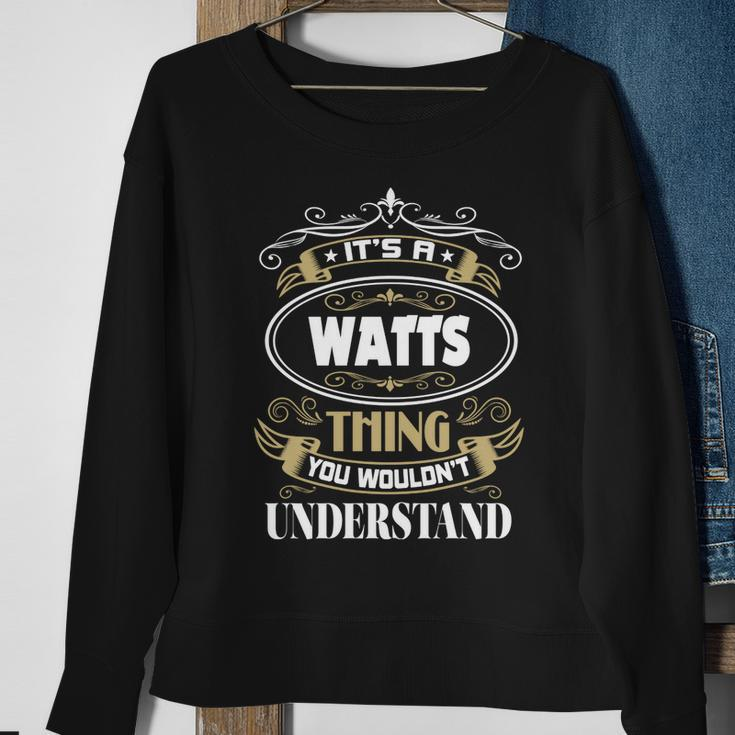 Watts Thing You Wouldnt Understand Family Name Sweatshirt Gifts for Old Women