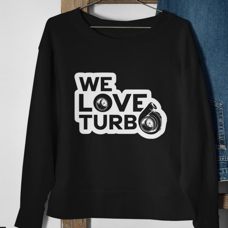 We Love Turbo Car Lover Sweatshirt Gifts for Old Women