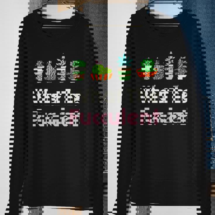 What The Fucculent Sweatshirt Gifts for Old Women