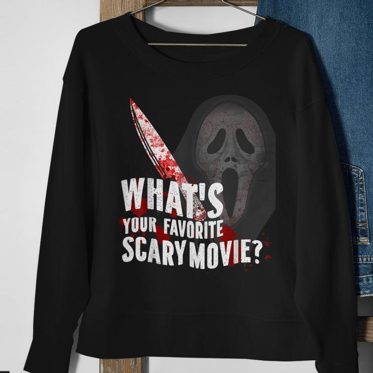 Whats Your Favorite Scary Movie Sweatshirt Gifts for Old Women