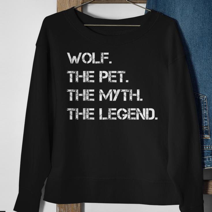 Wolf The Pet The Myth The Legend Funny Wolf Theme Quote Sweatshirt Gifts for Old Women