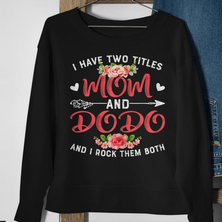 Womens Cute I Have Two Titles Mom And Dodo Flower Mothers Day Sweatshirt Gifts for Old Women