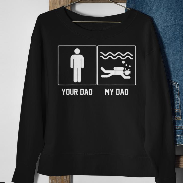 Your Dad My Dad Scuba Diving Proud Father Day Men Women Sweatshirt Graphic Print Unisex Gifts for Old Women