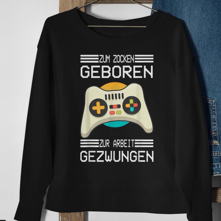 Zum Zocken Geboren Zur Arbeit Gezwungen I Konsole Gamer Sweatshirt Geschenke für alte Frauen