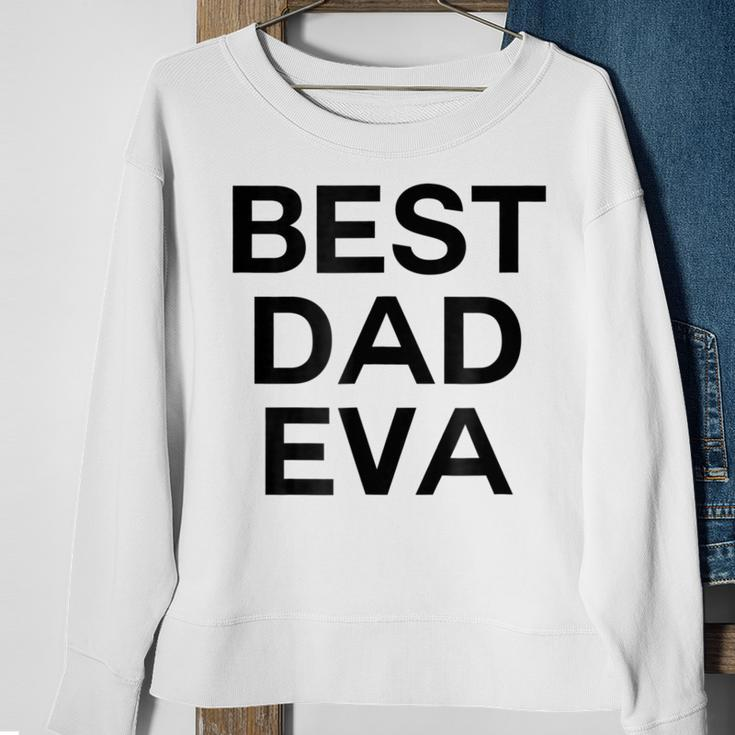 Best Dad Eva Graphic Sweatshirt Gifts for Old Women