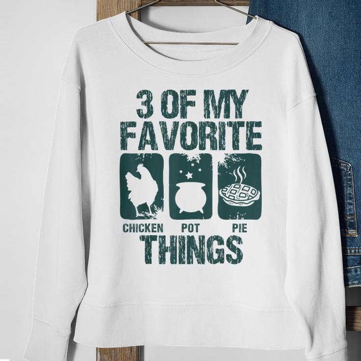 Chicken Pot Pie 3 Of My Favorite Things Farm Animal Lover V4 Sweatshirt Gifts for Old Women
