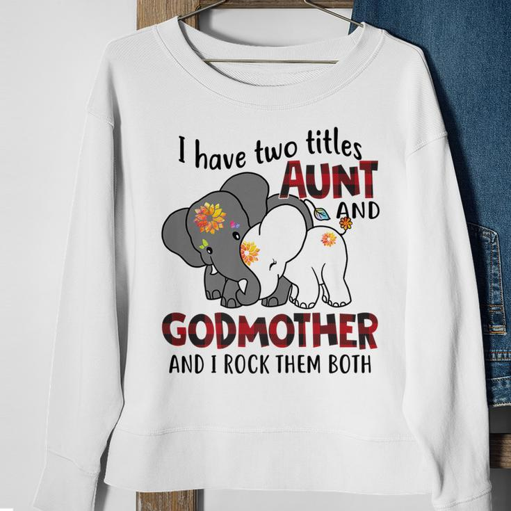 I Have Two Titles Aunt And Godmother And I Rock Them Both V2 Sweatshirt Gifts for Old Women