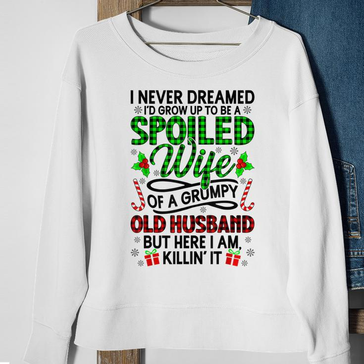 I Never Dreamed Id Grow Up To Be A Spoiled Wife Christmas Sweatshirt Gifts for Old Women
