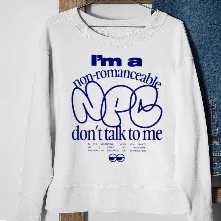 I’M A Non Romanceable Npc Don’T Talk To MeSweatshirt Gifts for Old Women