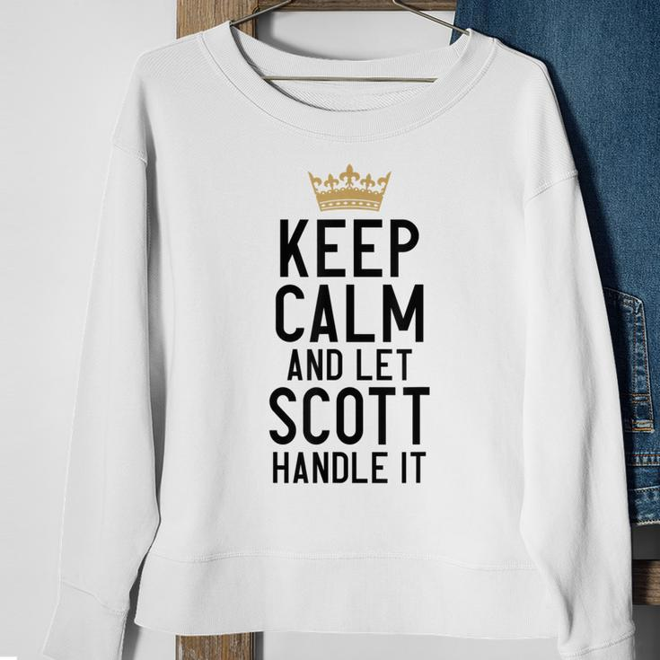 Keep Calm And Let Scott Handle It Funny Scott Name Sweatshirt Gifts for Old Women