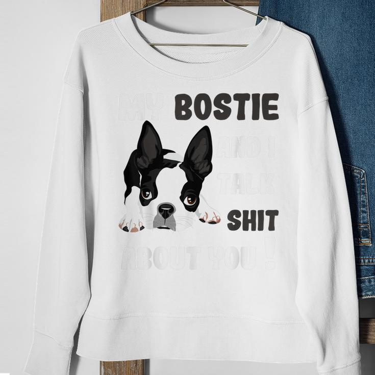 My Bostie & I Talk Shit About You Boston Terrier Dog Sweatshirt Gifts for Old Women
