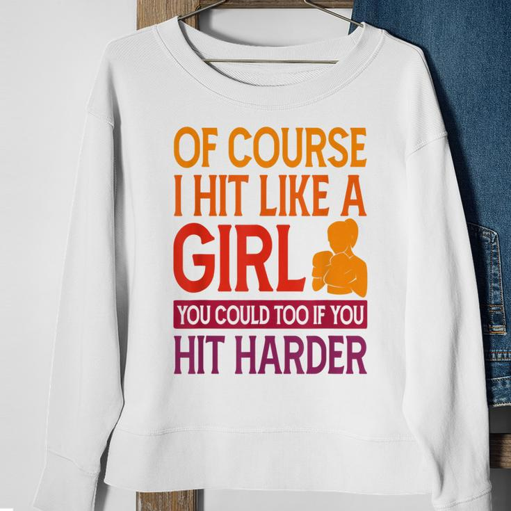 Of Course I Hit Like A Girl Boxing Kickboxer Gym Boxer Sweatshirt Gifts for Old Women
