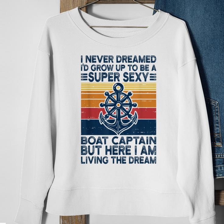 Retro I Never Dreamed Id Grow Up To Be A Boat Captain Sweatshirt Gifts for Old Women