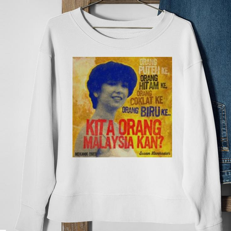 Susan Lankester Kita Orang Malaysia Kan Sweatshirt Gifts for Old Women