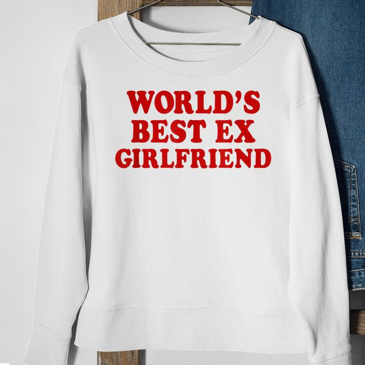 Worlds Best Ex Girlfriend Sweatshirt Gifts for Old Women
