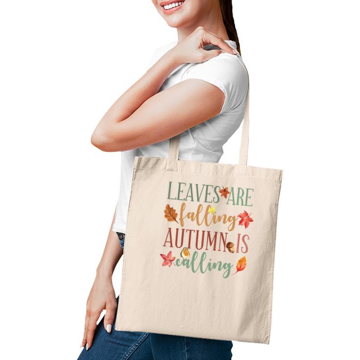 Fall Leaves Are Falling Autumn Is Calling Tote Bag