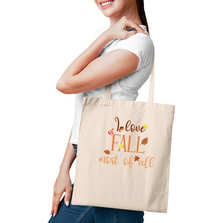 I Love Fall Most Of  All Funny Autumn Tote Bag