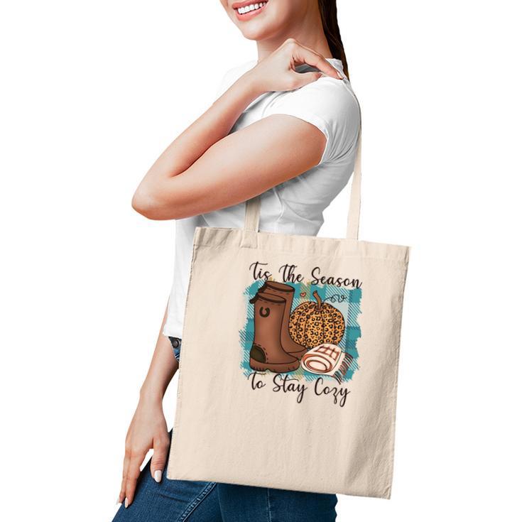 Funny Fall Tis The Season To Stay Cozy Tote Bag