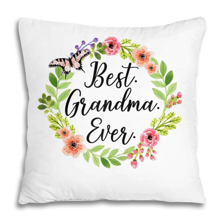 Best Grandma EverMothers Day Gift Christmas Gift Gift For Womens Pillow