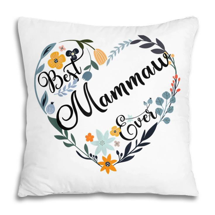 Best Mammaw Ever Heart Flower Blessed Grandma Mothers Day Pillow