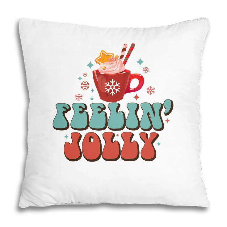 Christmas Feelin Jolly Holiday Pillow