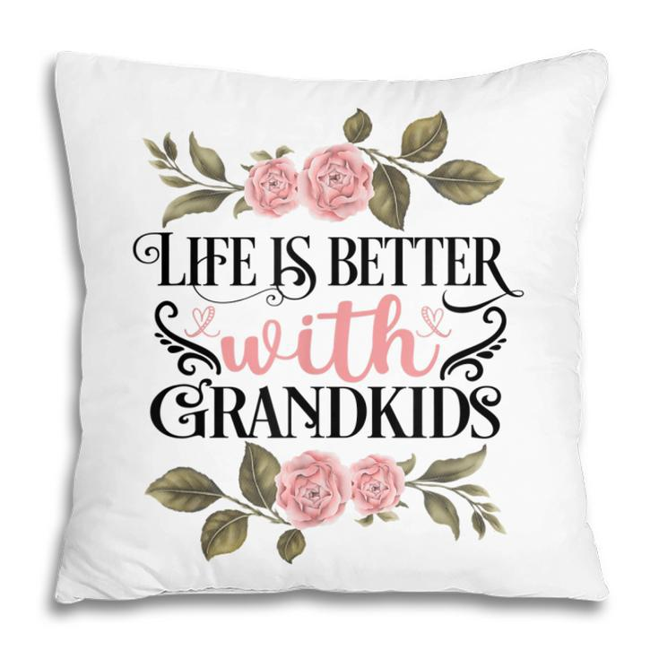 Grandkids Make Life Grand I Love My Grandkids Best Grandma Pillow