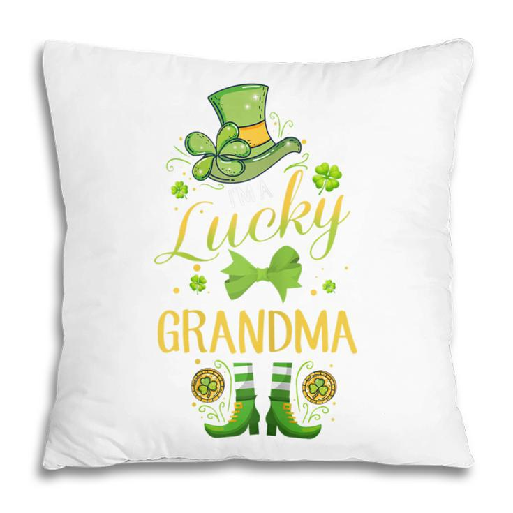 Im A Lucky Grandma St Pattys Day Gift For Grandmother Gift For Womens Pillow