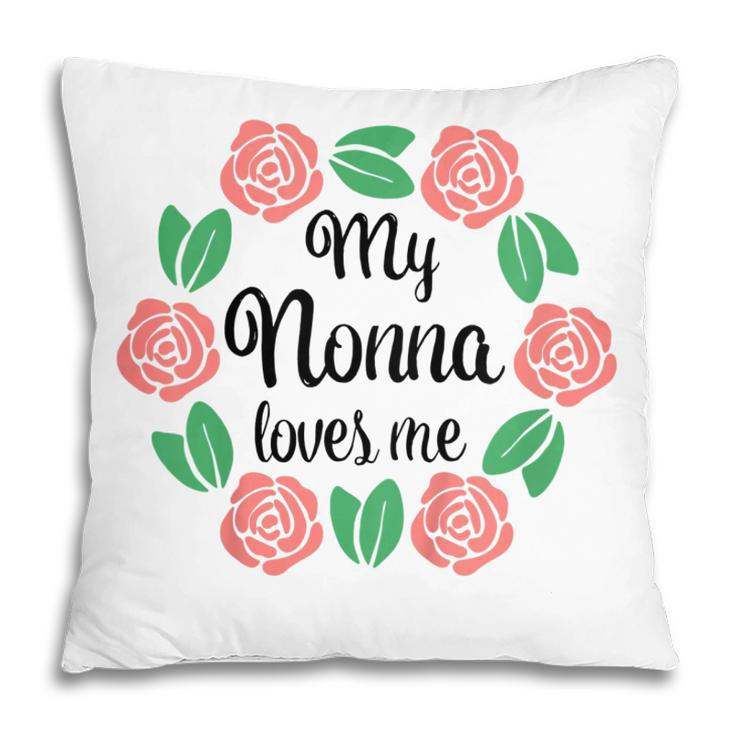 Kids My Nonna Loves Me Mothers Day Xmas Italian Grandma Girl Pillow