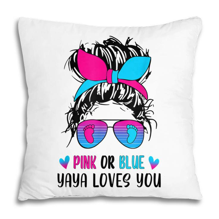 Messy Bun Pink Or Blue Yaya Loves You Gender Reveal Grandma Pillow