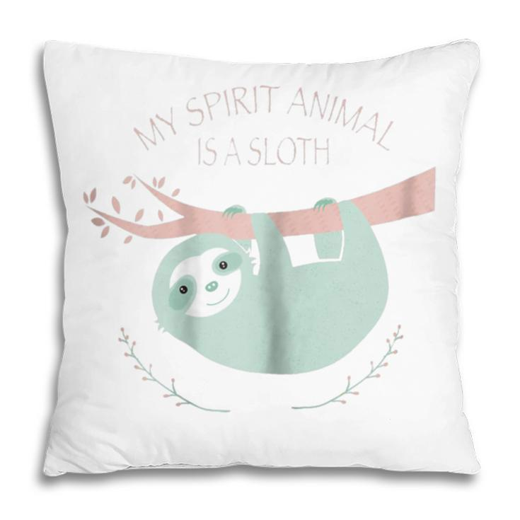 My Spirit Animal Is A Sloth Cute Pastel Color T Gift For Womens Pillow