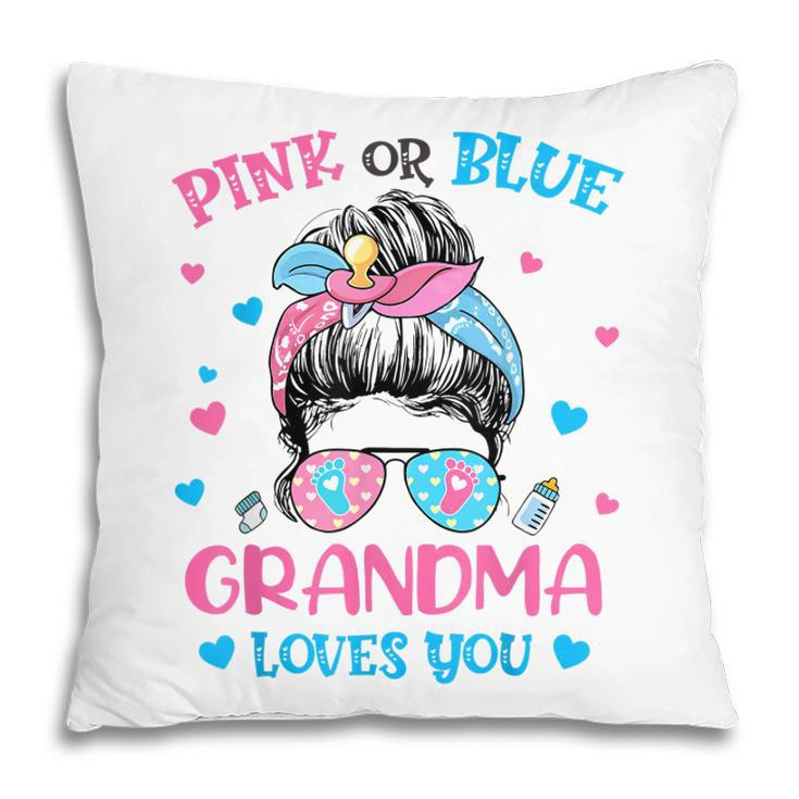Pink Or Blue Grandma Loves You Gender Reveal Messy Bun Pillow