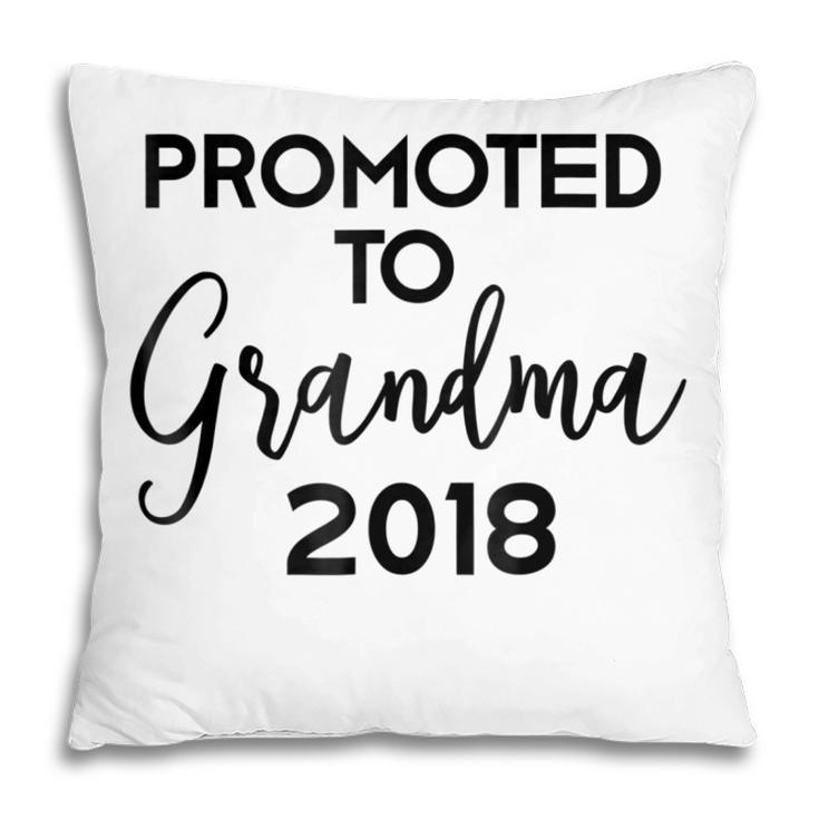 Pregnancy Announcement  Promoted To Grandma Est 2018 Pillow