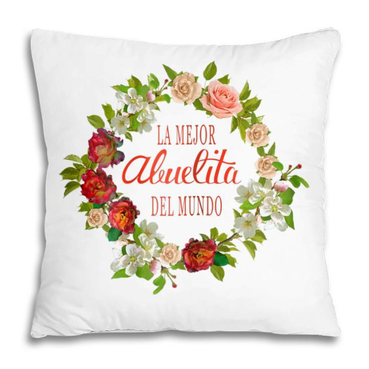 Regalo Para Abuela La Mejor Abuelita Del Mundo Gift For Womens Pillow