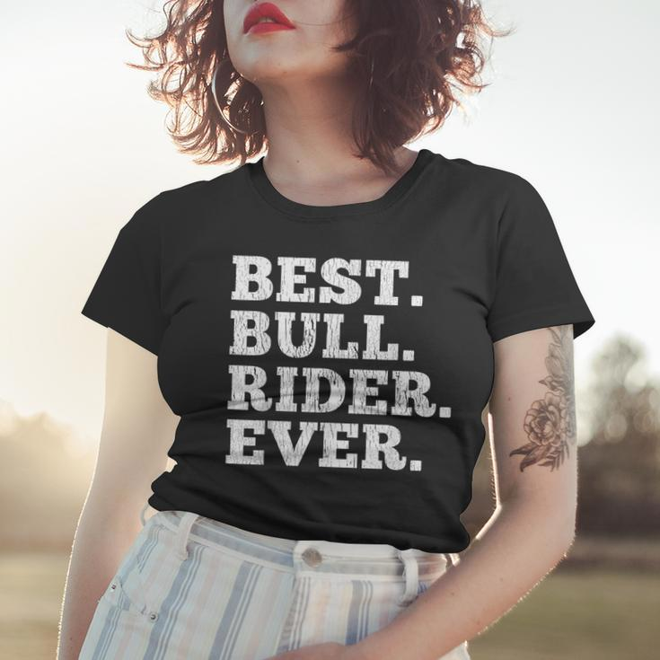 Best Bull Rider Ever Funny Rodeo Cowboy Riding Humor Outfit Women T-shirt Gifts for Her