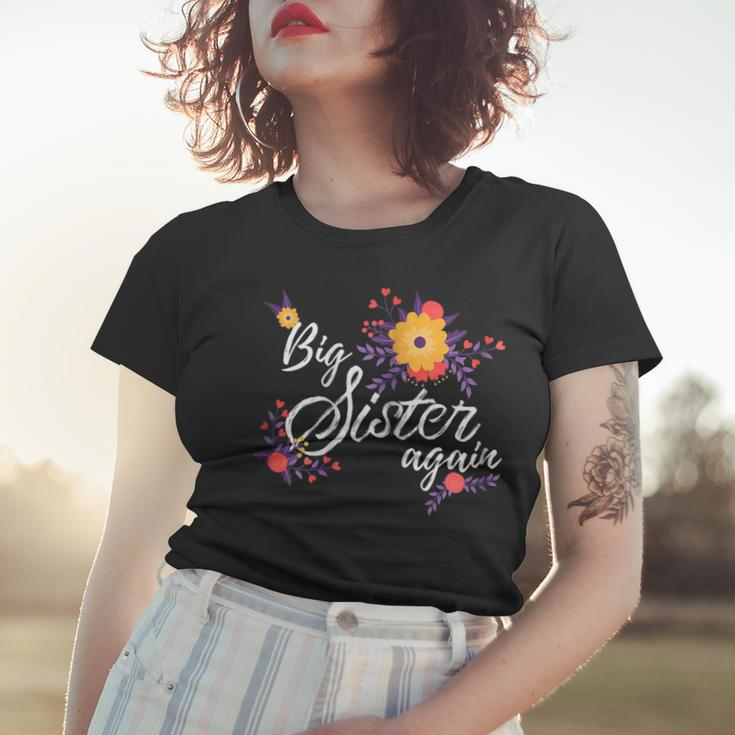 Big Sister Again Flowers For Older Sibling Daughter Women T-shirt Gifts for Her