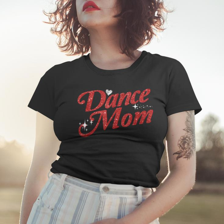 Dancing Mom Clothing - Dance Mom Women T-shirt Gifts for Her