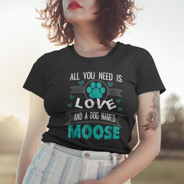 Dog Named Moose Funny Dog Lover Gifts Women T-shirt Gifts for Her