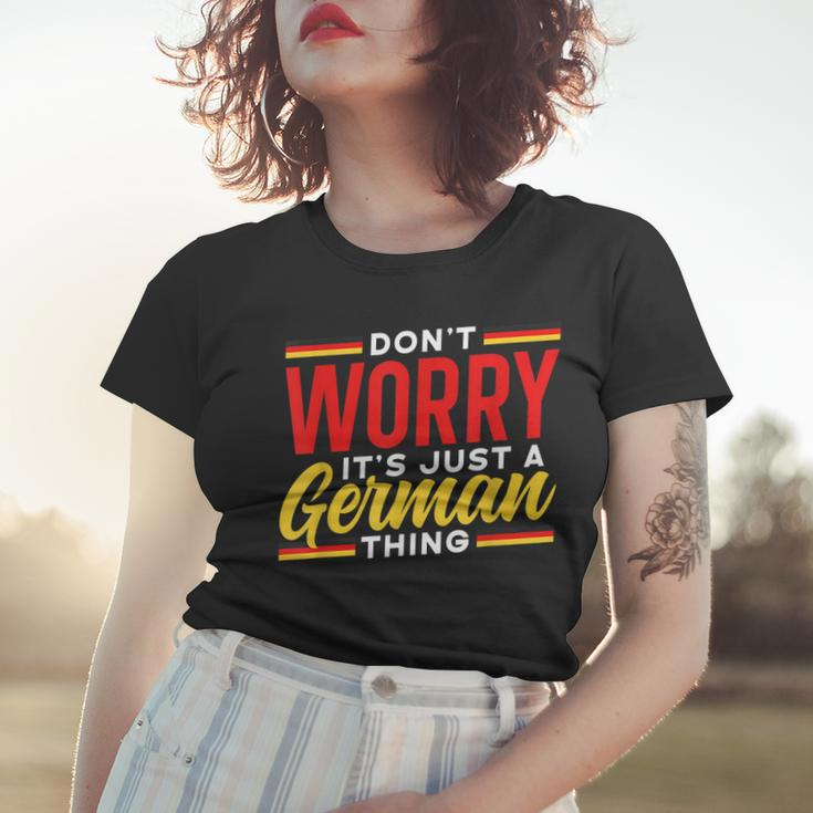 Dont Worry Its Just A German Thing Teacher Germany Voice Women T-shirt Gifts for Her