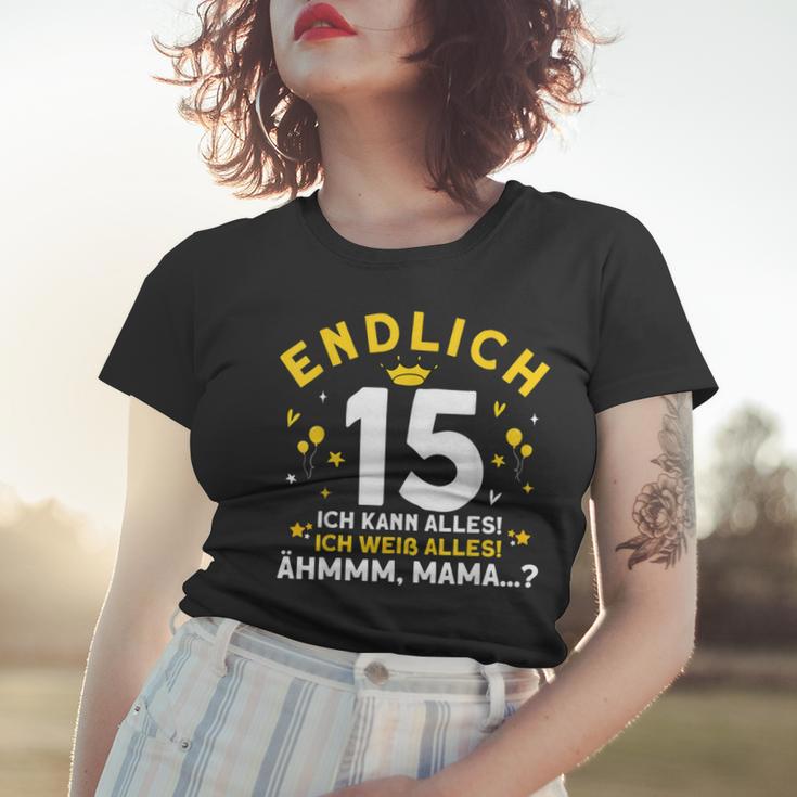 Endlich 15 Ich Kann Alles Ich Weiß Alles Geburtstag König Frauen Tshirt Geschenke für Sie