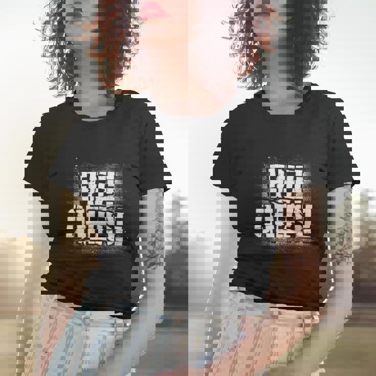 Funny Free Cheese V2 Women T-shirt Gifts for Her